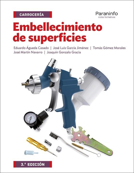EMBELLECIMIENTO DE SUPERFICIES 3.ª  EDICIÓN | 9788428339612 | ÁGUEDA CASADO, EDUARDO/GARCÍA JIMÉNEZ, JOSÉ LUIS/GÓMEZ MORALES, TOMÁS/GONZALO GRACIA, JOAQUÍN/MARTÍN | Llibreria L'Odissea - Libreria Online de Vilafranca del Penedès - Comprar libros