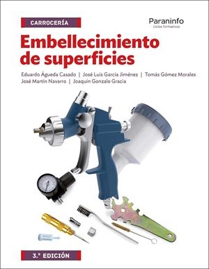 EMBELLECIMIENTO DE SUPERFICIES 3.ª  EDICIÓN | 9788428339612 | ÁGUEDA CASADO, EDUARDO/GARCÍA JIMÉNEZ, JOSÉ LUIS/GÓMEZ MORALES, TOMÁS/GONZALO GRACIA, JOAQUÍN/MARTÍN | Llibreria Online de Vilafranca del Penedès | Comprar llibres en català