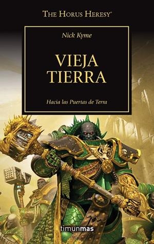 THE HORUS HERESY Nº 47/54 VIEJA TIERRA | 9788445008355 | KYME, NICK | Llibreria L'Odissea - Libreria Online de Vilafranca del Penedès - Comprar libros