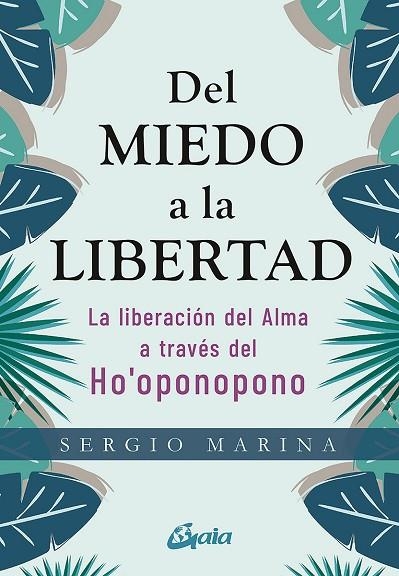DEL MIEDO A LA LIBERTAD | 9788484458913 | MARINA, SERGIO | Llibreria L'Odissea - Libreria Online de Vilafranca del Penedès - Comprar libros