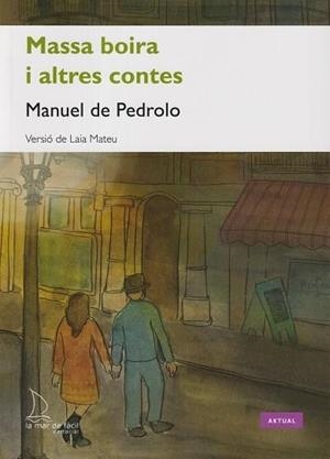 MASSA BOIRA I ALTRES CONTES | 9788494834646 | DE PEDROLO, MANUEL | Llibreria L'Odissea - Libreria Online de Vilafranca del Penedès - Comprar libros