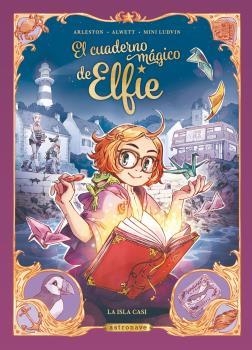 EL CUADERNO MAGICO DE ELFIE LA ISLA CASI | 9788467946857 | ALWETT, AUDREY/ARLESTON, CHRISTOPHE/MINI LUDVIN | Llibreria L'Odissea - Libreria Online de Vilafranca del Penedès - Comprar libros