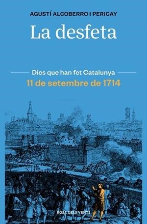 LA DESFETA | 9788418033421 | ALCOBERRO PERICAY, AGUSTÍ | Llibreria L'Odissea - Libreria Online de Vilafranca del Penedès - Comprar libros