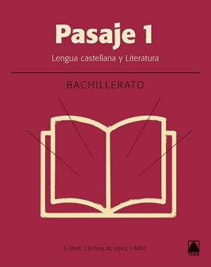 PASAJE 1. LITERATURA BACHILLERATO | 9788430754045 | MARTÍ RAÜLL, SALVADOR/FORTUNY GINÉ, JOAN BAPTISTA/RÀFOLS VIVES, JOANA/LÓPEZ ROBLES, MARTA | Llibreria L'Odissea - Libreria Online de Vilafranca del Penedès - Comprar libros
