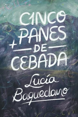 CINCO PANES DE CEBADA | 9788413921907 | BAQUEDANO, LUCÍA | Llibreria L'Odissea - Libreria Online de Vilafranca del Penedès - Comprar libros