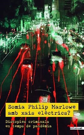 SOMIA PHILIP MARLOWE AMB XAIS ELÈCTRICS? | 9788418584145 | MARTÍN, ÀLEX/SOLANA, TERESA | Llibreria L'Odissea - Libreria Online de Vilafranca del Penedès - Comprar libros