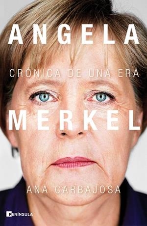 ANGELA MERKEL | 9788411000062 | CARBAJOSA, ANA | Llibreria L'Odissea - Libreria Online de Vilafranca del Penedès - Comprar libros