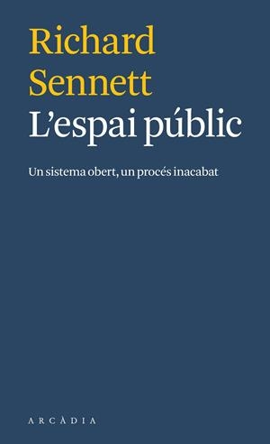 L'ESPAI PÚBLIC | 9788412273571 | RICHARD SENNETT | Llibreria L'Odissea - Libreria Online de Vilafranca del Penedès - Comprar libros