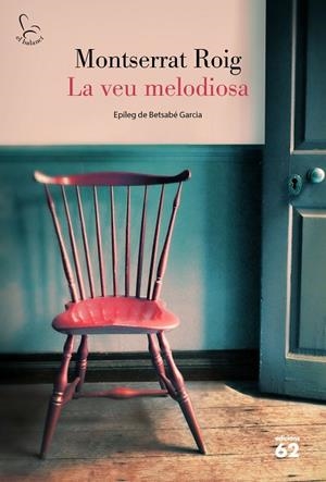 LA VEU MELODIOSA | 9788429779646 | ROIG, MONTSERRAT | Llibreria Online de Vilafranca del Penedès | Comprar llibres en català