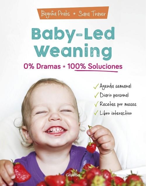 BABY-LED WEANING: 0% DRAMAS, 100% SOLUCIONES | 9788418007804 | PRATS, BEGOÑA/TRAVER, SARA | Llibreria L'Odissea - Libreria Online de Vilafranca del Penedès - Comprar libros