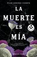 LA MUERTE ES MÍA | 9788417821531 | SÁNCHEZ VICENTE, PILAR | Llibreria L'Odissea - Libreria Online de Vilafranca del Penedès - Comprar libros