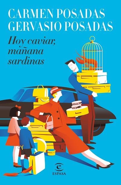HOY CAVIAR MAÑANA SARDINAS | 9788467060805 | POSADAS, CARMEN/POSADAS, GERVASIO | Llibreria L'Odissea - Libreria Online de Vilafranca del Penedès - Comprar libros