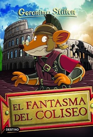 EL FANTASMA DEL COLISEO | 9788408244370 | STILTON, GERÓNIMO | Llibreria L'Odissea - Libreria Online de Vilafranca del Penedès - Comprar libros