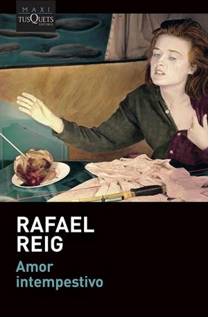 AMOR INTEMPESTIVO | 9788490669976 | REIG, RAFAEL | Llibreria Online de Vilafranca del Penedès | Comprar llibres en català