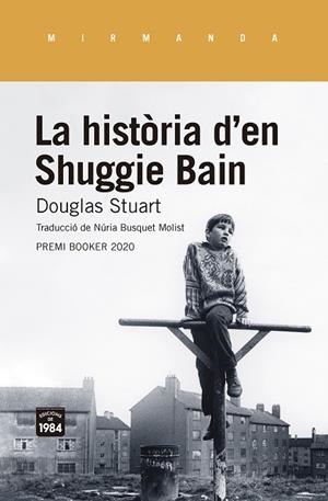 LA HISTÒRIA D'EN SHUGGIE BAIN | 9788416987955 | STUART, DOUGLAS | Llibreria Online de Vilafranca del Penedès | Comprar llibres en català
