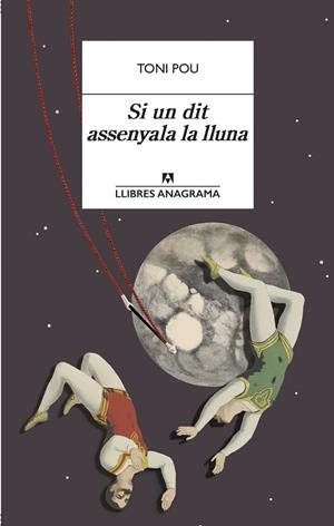 SI UN DIT ASSENYALA LA LLUNA | 9788433915979 | POU, TONI | Llibreria L'Odissea - Libreria Online de Vilafranca del Penedès - Comprar libros