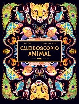 CALEIDOSCOPIO ANIMAL | 9788412270594 | ARD, CATH | Llibreria L'Odissea - Libreria Online de Vilafranca del Penedès - Comprar libros