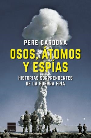 OSOS ÁTOMOS Y ESPÍAS | 9788418216251 | CARDONA, PERE | Llibreria L'Odissea - Libreria Online de Vilafranca del Penedès - Comprar libros
