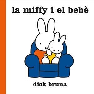 LA MIFFY I EL BEBÈ | 9788412368543 | BRUNA, DICK | Llibreria Online de Vilafranca del Penedès | Comprar llibres en català