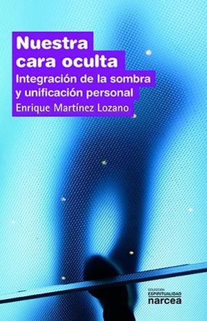NUESTRA CARA OCULTA | 9788427714991 | MARTÍNEZ LOZANO, ENRIQUE | Llibreria L'Odissea - Libreria Online de Vilafranca del Penedès - Comprar libros
