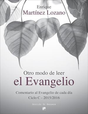 OTRO MODO DE LEER EL EVANGELIO | 9788433027856 | MARTÍNEZ LOZANO, ENRIQUE | Llibreria L'Odissea - Libreria Online de Vilafranca del Penedès - Comprar libros