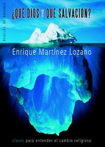 ¿QUÉ DIOS Y QUÉ SALVACIÓN? | 9788433022226 | MARTÍNEZ LOZANO, ENRIQUE | Llibreria L'Odissea - Libreria Online de Vilafranca del Penedès - Comprar libros