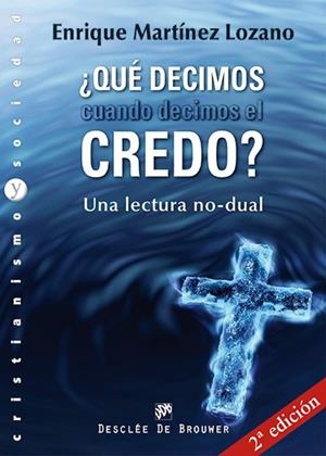 ¿QUÉ DECIMOS CUANDO DECIMOS EL CREDO? | 9788433025432 | MARTÍNEZ LOZANO, ENRIQUE | Llibreria L'Odissea - Libreria Online de Vilafranca del Penedès - Comprar libros