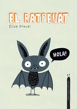 EL RATPENAT | 9788418599378 | GRAVEL, ELISE | Llibreria Online de Vilafranca del Penedès | Comprar llibres en català