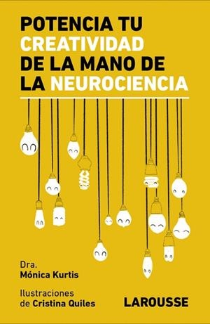 POTENCIA TU CREATIVIDAD DE LA MANO DE LA NEUROCIENCIA | 9788418473838 | KURTIS URRA, MÓNICA | Llibreria L'Odissea - Libreria Online de Vilafranca del Penedès - Comprar libros