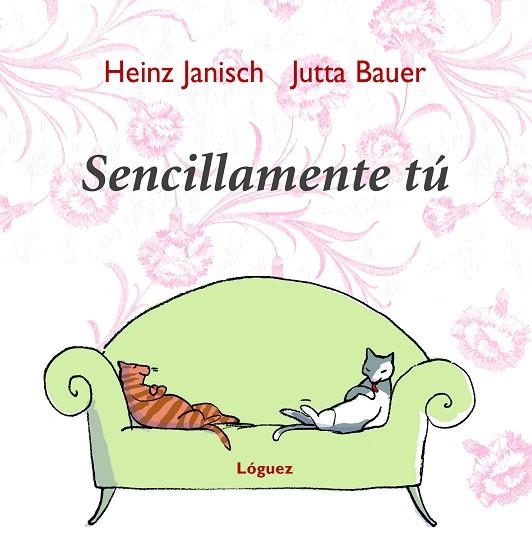 SENCILLAMENTE TÚ | 9788496646155 | JANISCH, HEINZ | Llibreria L'Odissea - Libreria Online de Vilafranca del Penedès - Comprar libros