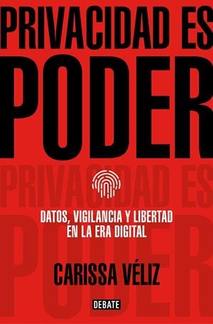 PRIVACIDAD ES PODER | 9788418056680 | VÉLIZ, CARISSA | Llibreria L'Odissea - Libreria Online de Vilafranca del Penedès - Comprar libros