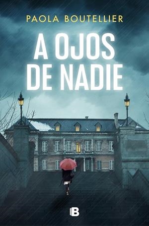 A OJOS DE NADIE | 9788466670241 | BOUTELLIER, PAOLA | Llibreria Online de Vilafranca del Penedès | Comprar llibres en català
