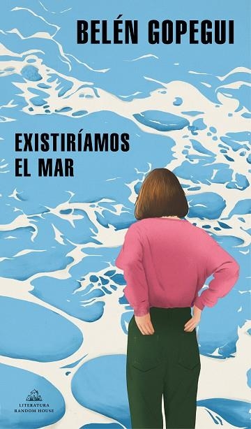 EXISTIRÍAMOS EL MAR | 9788439739296 | GOPEGUI, BELÉN | Llibreria Online de Vilafranca del Penedès | Comprar llibres en català