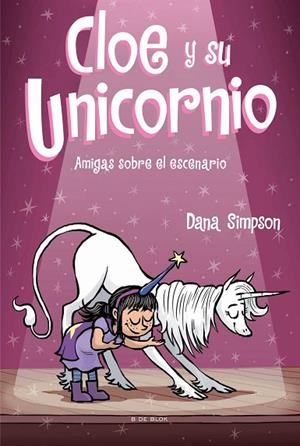 AMIGAS SOBRE EL ESCENARIO (CLOE Y SU UNICORNIO 7) | 9788418054624 | SIMPSON, DANA | Llibreria L'Odissea - Libreria Online de Vilafranca del Penedès - Comprar libros
