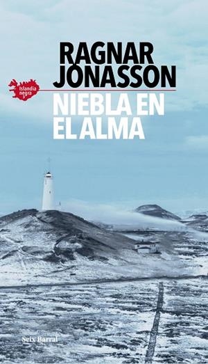 NIEBLA EN EL ALMA ( SERIE ISLANDIA NEGRA 3 ) | 9788432239038 | JÓNASSON, RAGNAR | Llibreria L'Odissea - Libreria Online de Vilafranca del Penedès - Comprar libros
