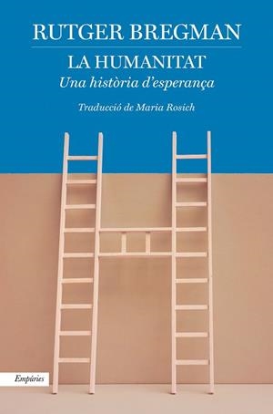 LA HUMANITAT | 9788418833007 | BREGMAN, RUTGER | Llibreria L'Odissea - Libreria Online de Vilafranca del Penedès - Comprar libros