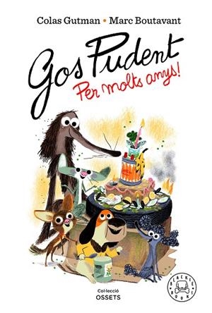 GOS PUDENT. PER MOLTS ANYS! | 9788418733550 | GUTMAN, COLAS | Llibreria L'Odissea - Libreria Online de Vilafranca del Penedès - Comprar libros