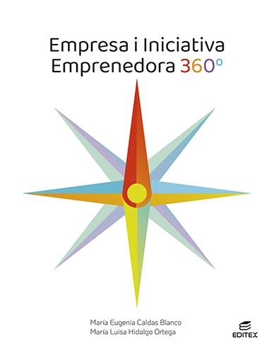 EMPRESA I INICIATIVA EMPRENEDORA 360° | 9788413215716 | CALDAS BLANCO, MARÍA EUGENIA/HIDALGO ORTEGA, MARÍA LUISA | Llibreria L'Odissea - Libreria Online de Vilafranca del Penedès - Comprar libros