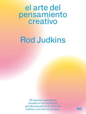 EL ARTE DEL PENSAMIENTO CREATIVO | 9788425233180 | JUDKINS, ROD | Llibreria Online de Vilafranca del Penedès | Comprar llibres en català
