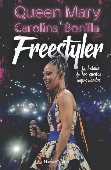 FREESTYLER. LA BATALLA DE LOS SUEÑOS IMPROVISADOS | 9788491396949 | QUEEN, MARY/BONILLA, CAROLINA | Llibreria L'Odissea - Libreria Online de Vilafranca del Penedès - Comprar libros