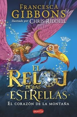 EL RELOJ DE LAS ESTRELLAS. EL CORAZÓN DE LA MONTAÑA | 9788418279041 | GIBBONS, FRANCESCA | Llibreria L'Odissea - Libreria Online de Vilafranca del Penedès - Comprar libros