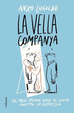LA VELLA COMPANYA | 9788466428163 | LUGILDE, ANXO | Llibreria L'Odissea - Libreria Online de Vilafranca del Penedès - Comprar libros