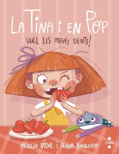 LA TINA I EN POP 2 VULL LES MEVES DENTS! | 9788466150101 | VIDAL SAENZ, MIREIA | Llibreria L'Odissea - Libreria Online de Vilafranca del Penedès - Comprar libros