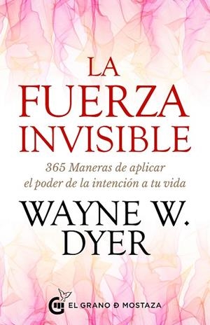 LA FUERZA INVISIBLE | 9788412363050 | DYER, WAYNE W. | Llibreria Online de Vilafranca del Penedès | Comprar llibres en català