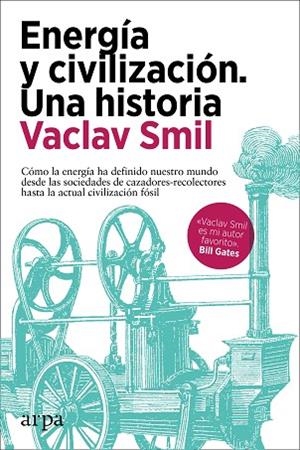 ENERGÍA Y CIVILIZACIÓN. UNA HISTORIA | 9788418741081 | SMIL, VACLAV | Llibreria L'Odissea - Libreria Online de Vilafranca del Penedès - Comprar libros