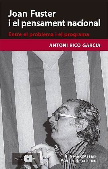 JOAN FUSTER I EL PENSAMENT NACIONAL. ENTRE EL PROBLEMA I EL PROGRAMA | 9788418618079 | RICO GARCIA, ANTONI | Llibreria L'Odissea - Libreria Online de Vilafranca del Penedès - Comprar libros