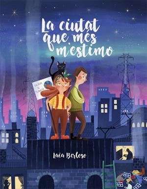 LA CIUTAT QUE MÉS M'ESTIMO | 9788424669904 | BERLOSO, LAIA | Llibreria L'Odissea - Libreria Online de Vilafranca del Penedès - Comprar libros