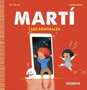 MARTÍ I LES PANTALLES | 9788424671358 | TILL THE CAT | Llibreria L'Odissea - Libreria Online de Vilafranca del Penedès - Comprar libros