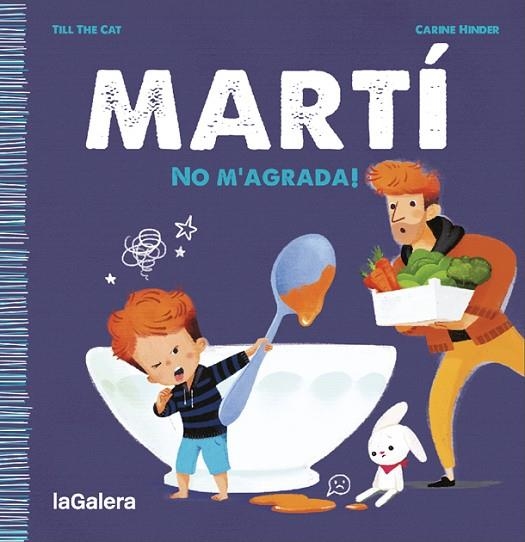 MARTÍ. NO M'AGRADA! | 9788424671341 | TILL THE CAT | Llibreria L'Odissea - Libreria Online de Vilafranca del Penedès - Comprar libros