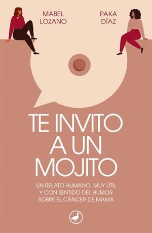 TE INVITO A UN MOJITO | 9788418059728 | LOZANO, MABEL/DÍAZ, PAKA | Llibreria Online de Vilafranca del Penedès | Comprar llibres en català